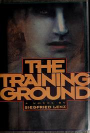 Cover of: The training ground by Siegfried Lenz