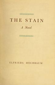 Cover of: The stain by Elfrieda Hochbaum