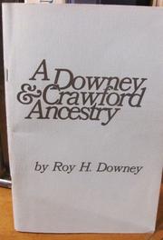 A Downey & Crawford ancestry by Roy H. Downey
