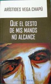 Cover of: Que el gesto de mis manos no alcance