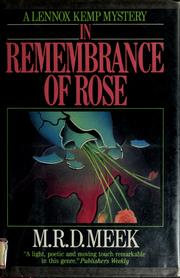 Cover of: In remembrance of Rose by M. R. D. Meek