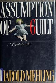 Cover of: Assumption of guilt | Harold Mehling