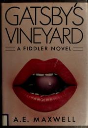 Gatsby's Vineyard by A. E. Maxwell