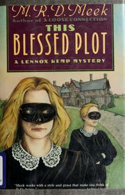 This blessed plot by M. R. D. Meek