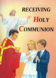 Cover of: Receiving Holy Communion: How to Make a Good Communion, 10 Pack