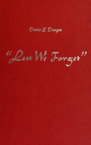 Lest we forget by Denie L. Dungan