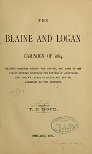 Cover of: The Blaine and Logan campaign of 1884. by Thomas B. Boyd, Thomas B. Boyd