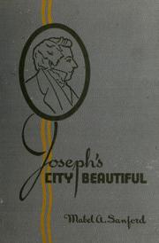 Cover of: Joseph's city beautiful by Sanford, Mabel Adelina Fairclough Mrs.