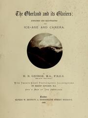 The Oberland and its glaciers by H. B. George