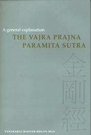 A general explanation of the Vajra Prajñā Pāramitā Sūtra by Hsuan Hua