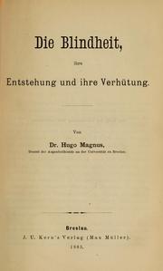 Cover of: Die Blindheit: ihre Entstehung und ihre Verhütung