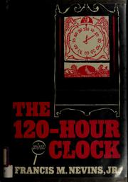Cover of: The 120-hour clock