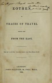 Cover of: Eōthen: or, Traces of travel brought home from the East