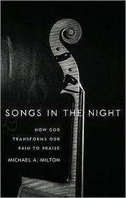 Cover of: Songs in the Night: how God transforms our pain to praise