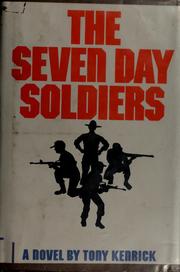 Cover of: The seven day soldiers by Tony Kenrick