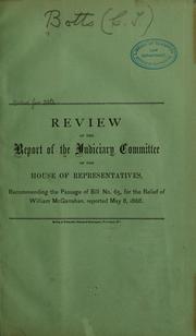 Review of the Report of the Judiciary Committee of the House of Representatives, recommending the passage of Bill no. 65, for the relief of William McGarrahan, reported May 8, 1868 by C. T. Botts