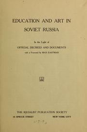 Cover of: Education and art in soviet Russia, in the light of official decrees and documents