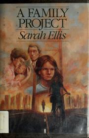 Cover of: A family project by Sarah Ellis