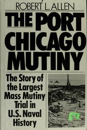 Cover of: The Port Chicago mutiny