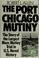 Cover of: The Port Chicago mutiny