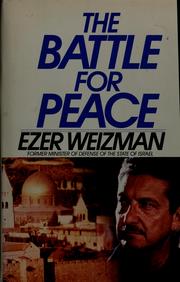 The battle for peace by Ezer Weizman