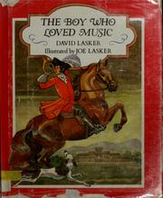 Cover of: The boy who loved music by David Lasker