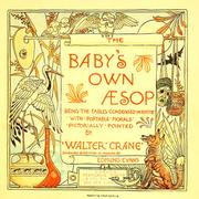 Cover of: The baby's own Æsop: being fables condensed in rhyme with portable morals