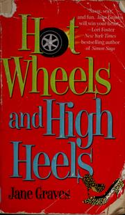 Cover of: Hot wheels and high heels by Jane Graves