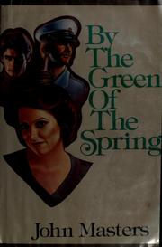 Cover of: By the green of the spring by John Masters