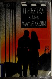 Cover of: The extras by Wayne Karlin