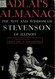 Cover of: Adlai's almanac: the wit and wisdom of Stevenson of Illinois