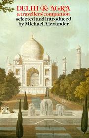 Cover of: Delhi & Agra by selected and introduced by Michael Alexander.