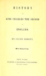 Cover of: History of King Charles the Second of England by Jacob Abbott
