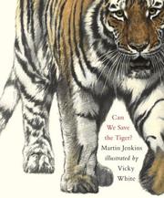 Cover of: Can we save the tiger? by Martin Jenkins