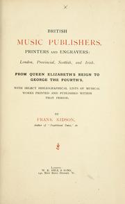 Cover of: British music publishers, printers and engravers, etc by Frank Kidson