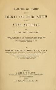 Cover of: Failure of sight from railway and other injuries of the spine and head by Thomas Wharton Jones