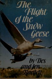 Cover of: The flight of the snow geese by Des Bartlett