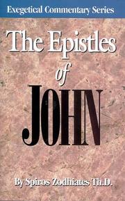 Cover of: The Epistles of John by Spiros Zodhiates