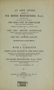 Cover of: An open letter addressed to Sir Moses Montefiore, Bart.  ...: on the day of his arrival in the holy city of Jerusalem ... Sunday, 22 Tamooz, 5635, A.M.--July 25, 1875