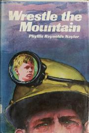 Cover of: Wrestle the mountain.
