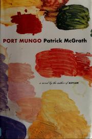 Cover of: Port Mungo by McGrath, Patrick