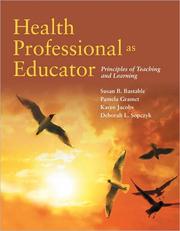 Cover of: Health professional as educator: principles of teaching and learning