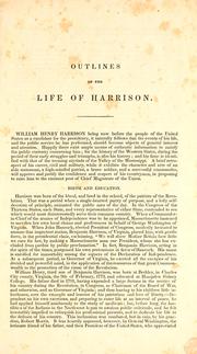 Cover of: Outlines of the life and public services, civil and military, of William Henry Harrison