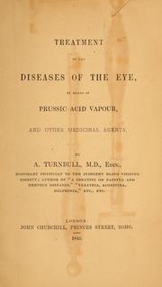 Cover of: Treatment of the diseases of the eye, by means of prussic acid vapour, and other medicinal agents