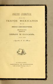 Cover of: Analisis gramatical de algunos textos mexicanos by Agustín de la Rosa