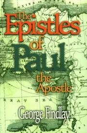 The epistles of Paul the apostle by George G. Findlay, George Findley