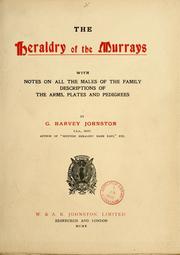 Cover of: The heraldry of the Murrays: with notes on all the males of the family, descriptions of the arms, plates and pedigrees