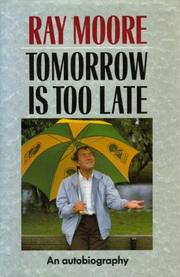 Cover of: Tomorrow Is Too Late: An Autobiography