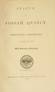 Cover of: Statue of Josiah Quincy.: Dedication ceremonies, October 11, 1879. With preliminary proceedings .