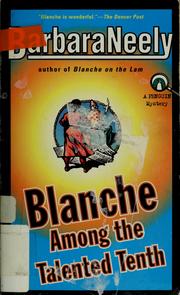Cover of: Blanche among the talented tenth by Barbara Neely